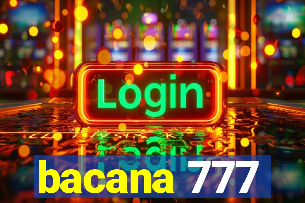 bacana 777